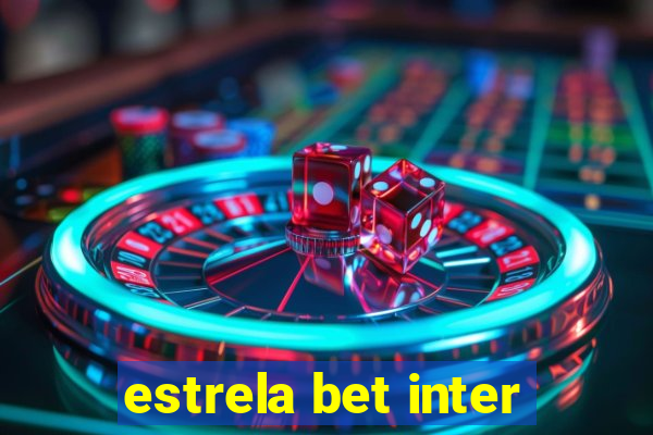 estrela bet inter